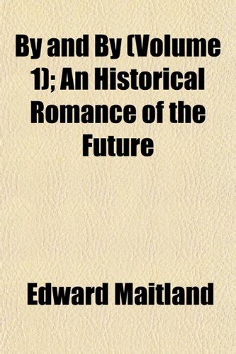 https://ts2.mm.bing.net/th?q=2024%20By%20and%20by.%20An%20Historical%20Romance%20of%20the%20Future,%20Etc.|Edward.%20Maitland